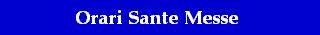 Orari Sante Messe 