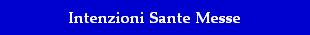 Intenzioni Sante Messe