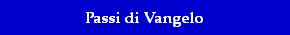 Passi di Vangelo