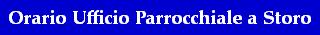 Orario Ufficio Parrocchiale a Storo