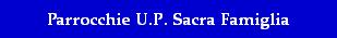 Parrocchie U.P. Sacra Famiglia